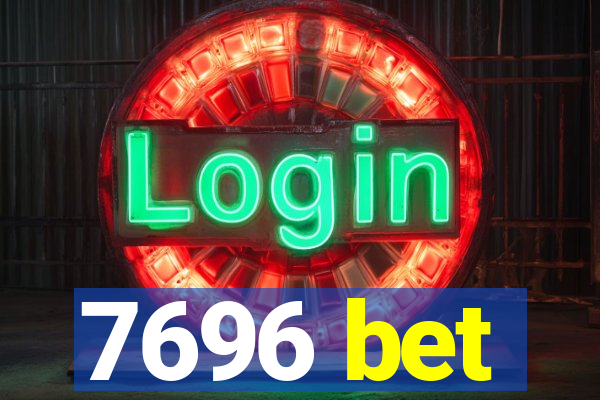 7696 bet